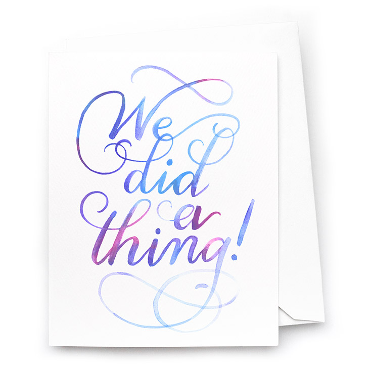 Image of a hand-lettered watercolor card saying "We did a thing!" by CharmCat | charmcat.net