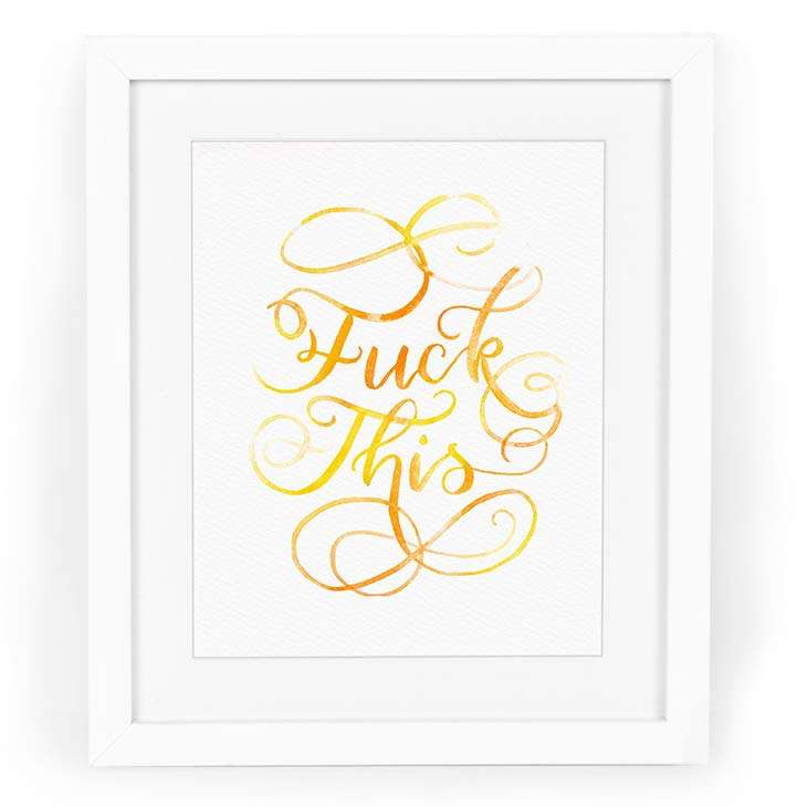 Image of a watercolor print with hand-lettering saying “fuck this” | Original artwork painted in watercolor by CharmCat | charmcat.net