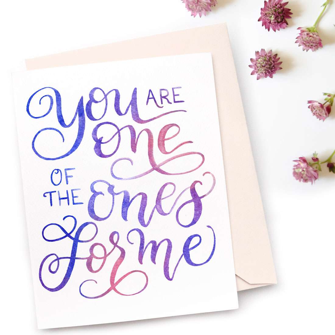 Image of a hand-lettered watercolor card saying "you are one of the ones for me" by CharmCat | charmcat.net