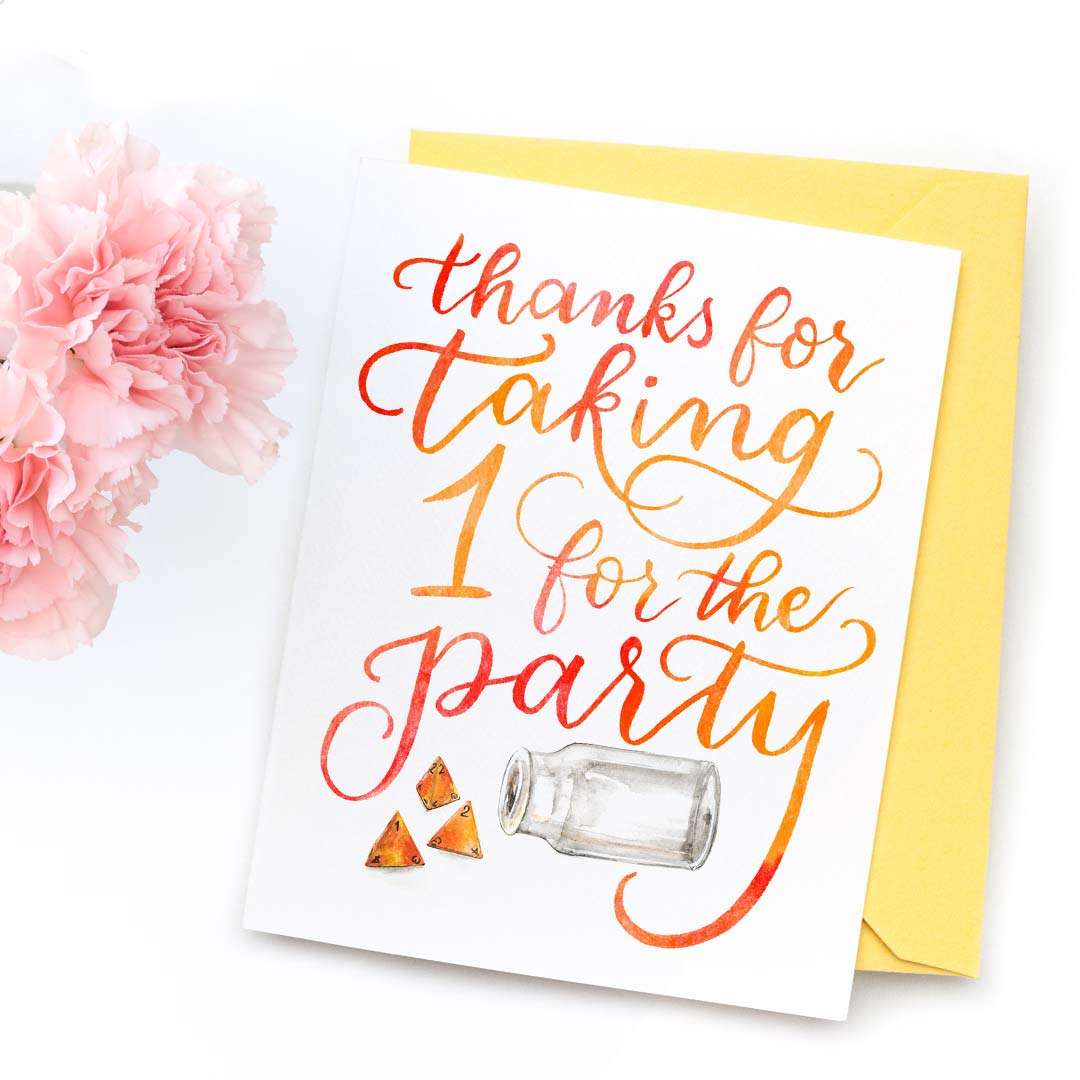 Image of a hand-lettered watercolor card saying "Thanks for taking one for the party" with a empty vial and three d4 dice by CharmCat | charmcat.net