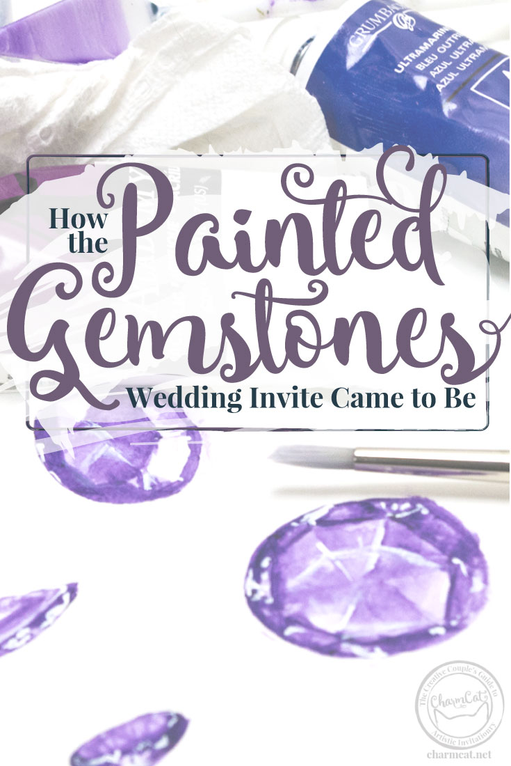How I went from concept to a complete painted wedding invitation design featuring jewel tone gemstones.
